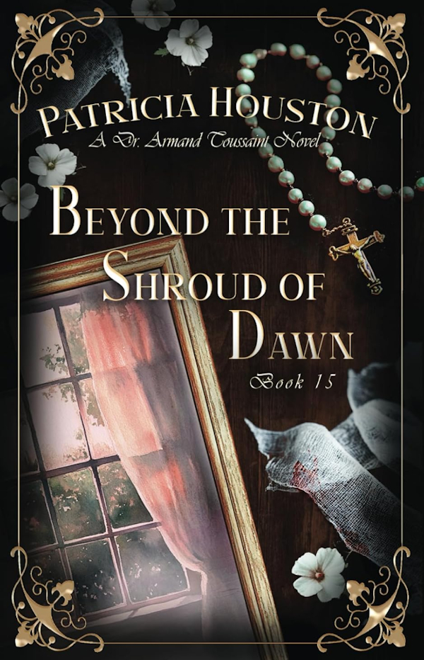 Beyond the Shroud of Dawn by Patricia Houston