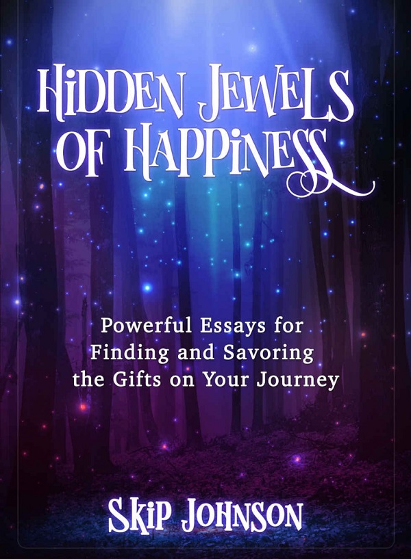 Hidden Jewels of Happiness by Skip Johnson