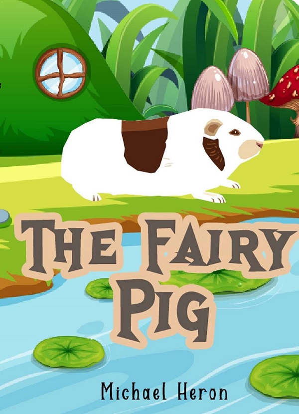 The Fairy Pig by Michael Heron