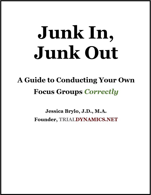 Junk In, Junk Out: A Guide to Conducting Your Own Focus Groups Correctly by Jessica Brylo