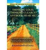 Thinking Loud, Thinking Clearly! Anybody Hear Me? by CrumsOnTheTable
