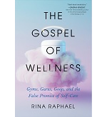 The Gospel of Wellness by Rina Raphael