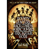 Bounty Hunters, Black Cowboys, Nordic Zombies, Trickster Gods (Snog Team Six Series) by Ted B. Neill